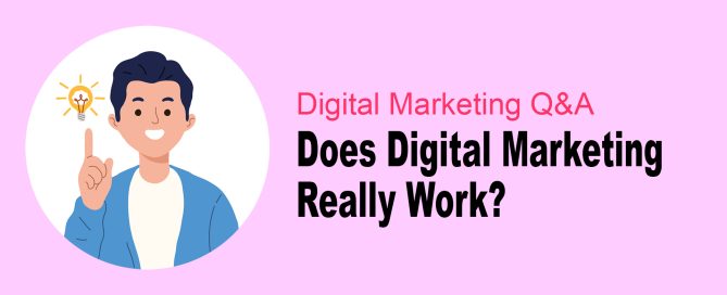 Does digital marketing really work? Explore the effectiveness, benefits, and real-world success stories of digital marketing in our in-depth article.