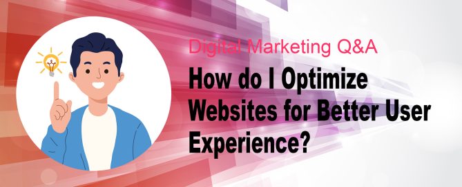 How do I optimize websites for better user experience?