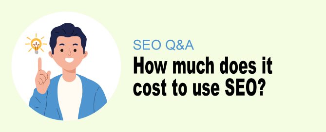 How much does it cost to use SEO?