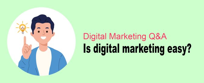 Is Digital Marketing Easy?