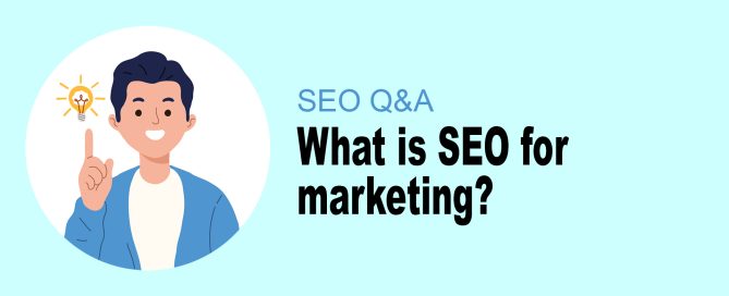 What is SEO for marketing?