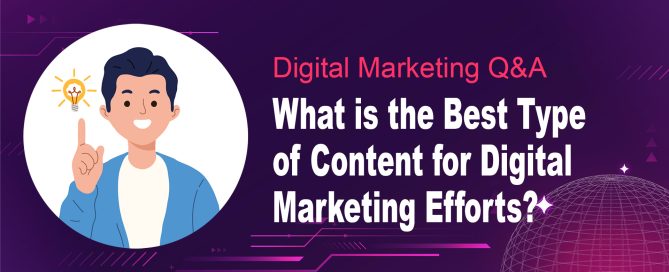 What is the best type of content for digital marketing efforts?