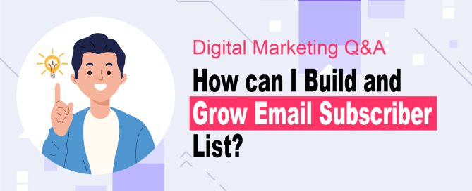 How can I Build and Grow Email Subscriber List?