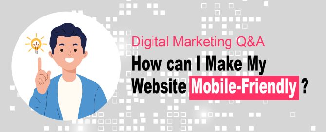 How can I make my website mobile-friendly?