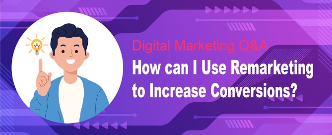 How can I use remarketing to increase conversions?