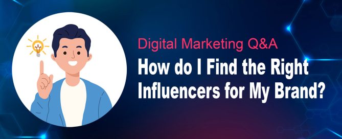 How do I Find the Right Influencers for My Brand?
