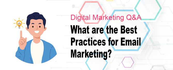 What are the Best Practices for Email Marketing?