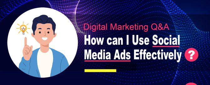 How can I Use Social Media Ads Effectively?