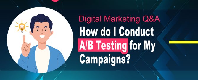 How Do I Conduct A/B Testing for My Campaigns?