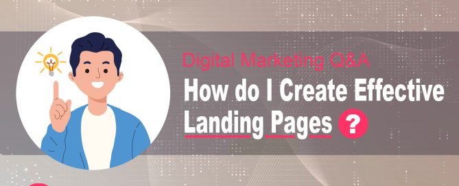How do I Create Effective Landing Pages?