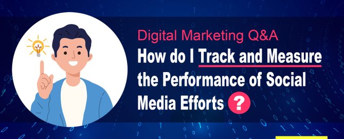 How do I Track and Measure Performance of Social Media Efforts?