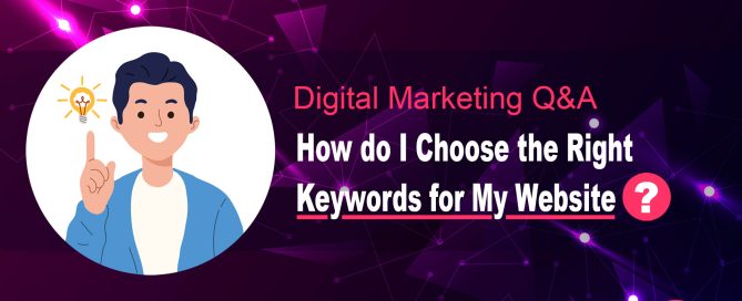 How do I Choose the Right Keywords for My Website?
