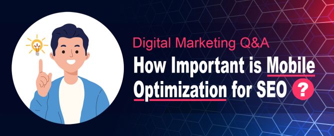 How Important is Mobile Optimization for SEO?