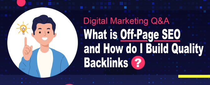 What is Off-Page SEO and How do I Build Quality Backlinks?