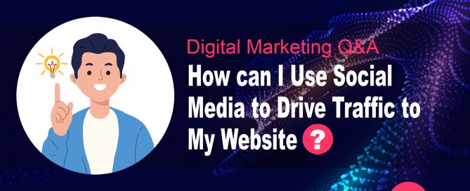How can I Use Social Media to Drive Traffic to My Website?
