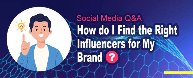 How do I Find the Right Influencers for My Brand?