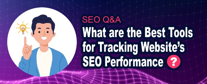 What are the Best Tools for Tracking SEO Performance?
