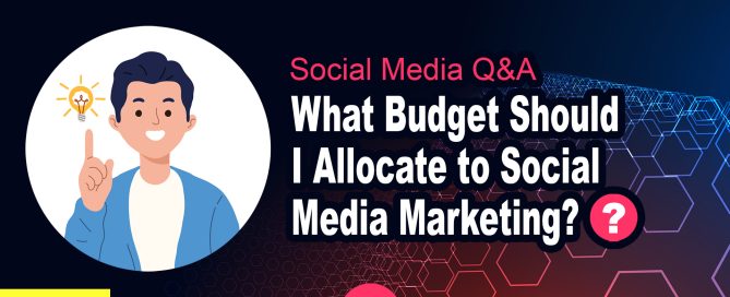 What Budget Should I Allocate to Social Media Marketing?
