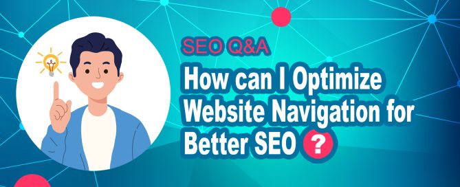 How can I Optimize Website Navigation for Better SEO?