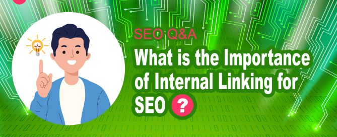 What is the Importance of Internal Linking for SEO?