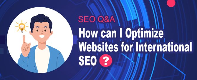 How can I Optimize Websites for International SEO?