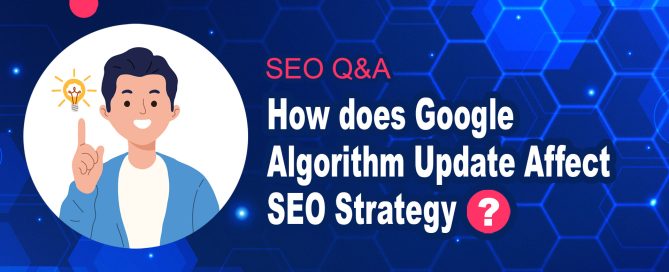 How Does Google Algorithm Update Affect SEO Strategy?